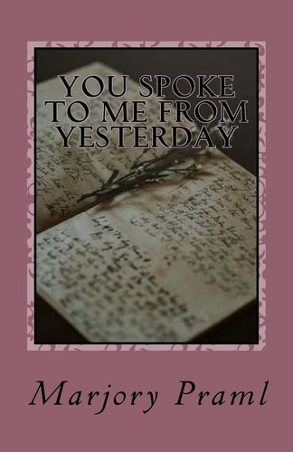 You Spoke to Me From Yesterday