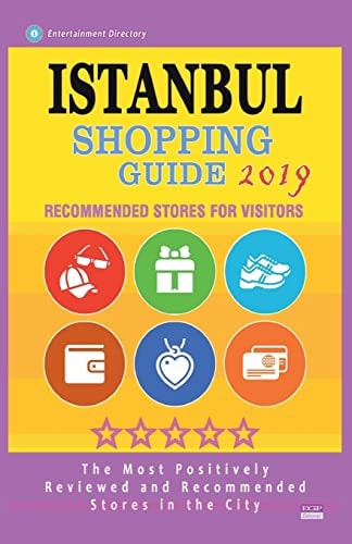Istanbul Shopping Guide 2019 Best Rated Stores in Istanbul, Turkey - Stores Recommended for Visitors, (Shopping Guide 2019)