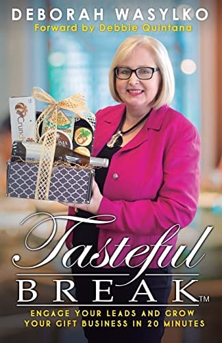 Tasteful Break Engage Your Leads and Grow Your Gift Business in 20 Minutes
