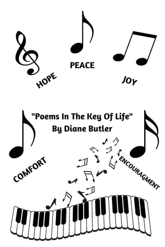 Poems In The Key Of Life By Diane Butler