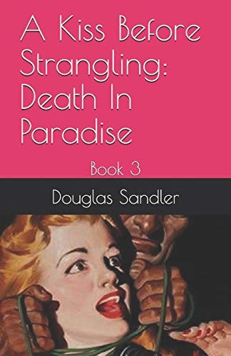 A Kiss Before Strangling Death in Paradise
