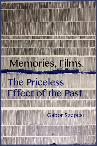 Memories, Films. The Priceless Effect of the Past