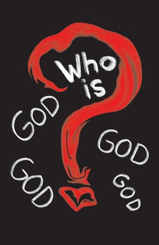 Who Is God? The Truth, the Reality, the Clarity