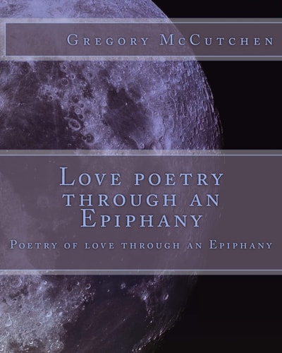 Love Poetry Through an Epiphany Poetry of Love Through an Epiphany
