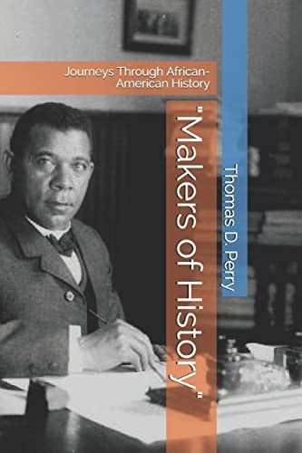 Makers of History Journeys Through African-American History