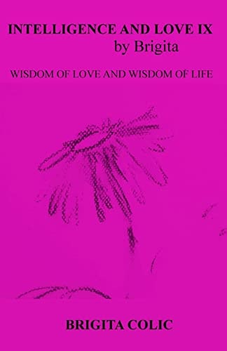 Intelligence and Love by Brigita IX