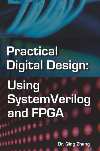 Practical Digital Design Using SystemVerilog and FPGA