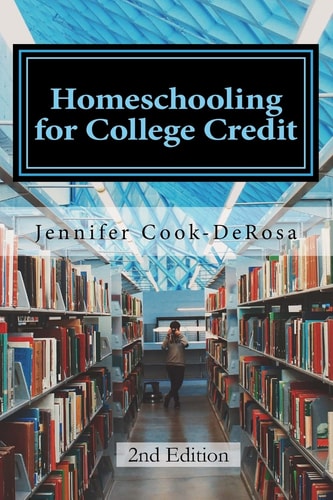 Homeschooling for College Credit A Parent's Guide to Resourceful High School Planning