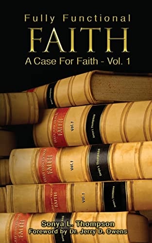 Fully Functional Faith - A Case For Faith - Vol 1 A Case For Faith
