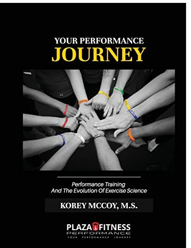 Your Performance Journey Performance Training and the Evolution of Exercise Science