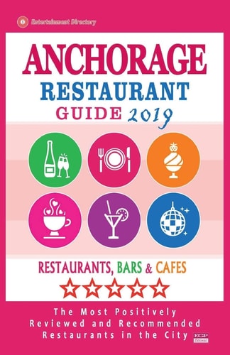 Anchorage Restaurant Guide 2019 Best Rated Restaurants in Anchorage, Alaska - Restaurants, Bars and Cafes Recommended for Visitors, 2019