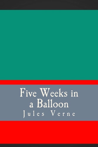 Five Weeks in a Balloon