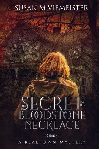 The Secret Of The Bloodstone Necklace A Bealtown Mystery