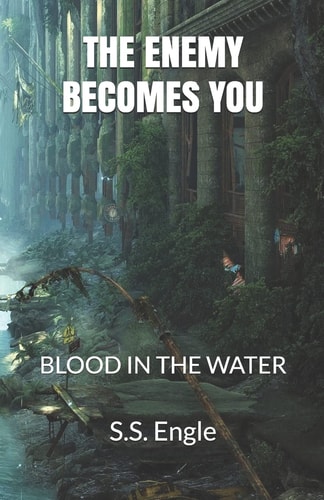 The Enemy Becomes You Blood in the Water