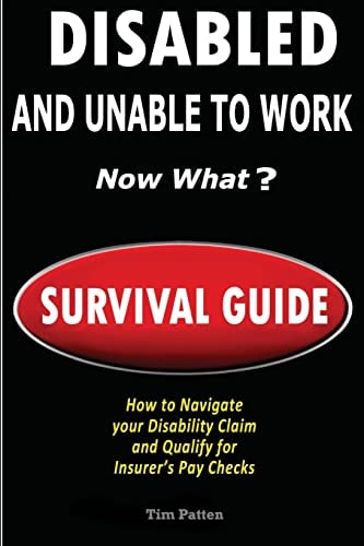 Disabled and Unable to Work - Now What? Survival Guide
