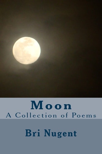 Moon A Collection of Poems