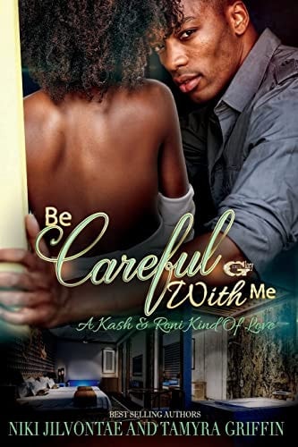 Be Careful with Me A Kash and Roni Kinda Love
