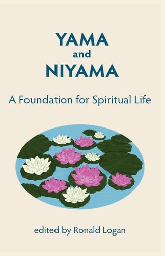 Yama Niyama A Foundation for Spiritual Life.