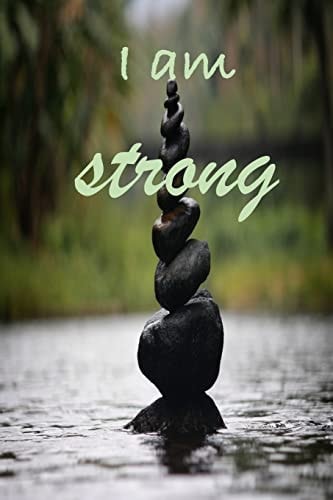I Am Strong True Strength Comes from Within