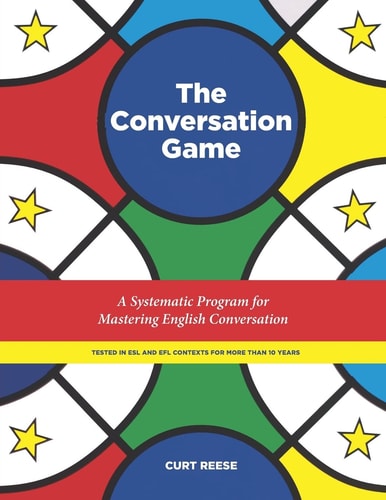 The Conversation Game A Systematic Program for Mastering English Conversation