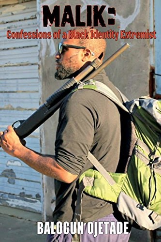 Malik Confessions of a Black Identity Extremist