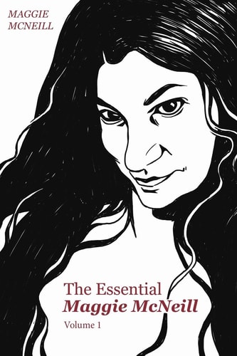 The Essential Maggie McNeill, Volume I Collected Essays from "The Honest Courtesan"