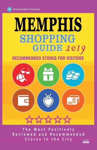 Memphis Shopping Guide 2019 Best Rated Stores in Memphis, Tennessee - Stores Recommended for Visitors, (Shopping Guide 2019)