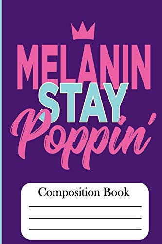 Melanin Stay Poppin' Compositon Book