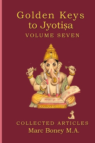 Golden Keys to Jyotisha Volume 7