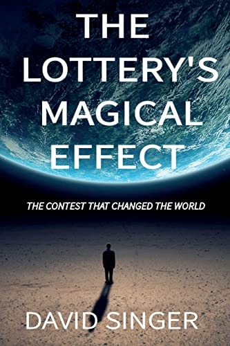 The Lottery's Magical Effect The Contest That Changed the World