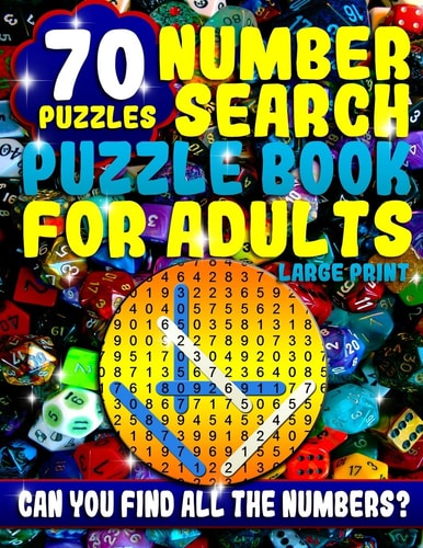 Number Search Puzzle Book for Adults Large Print Number Search Books for Seniors and Adults