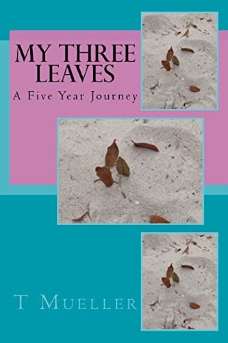 My Three Leaves A Five Year Journey