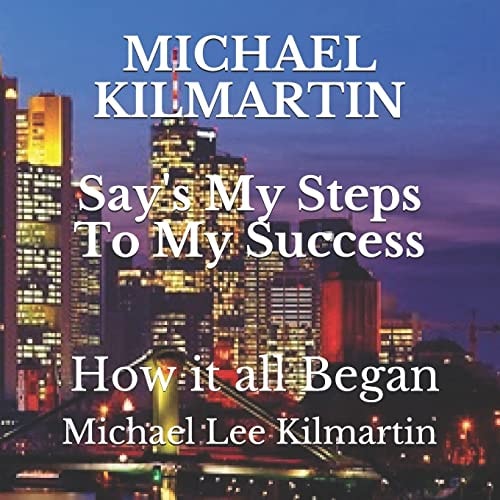 Michael Say's My Steps to My Success