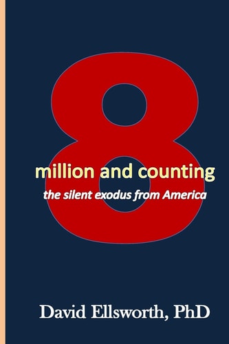 8 Million and Counting The Secret Exodus from America