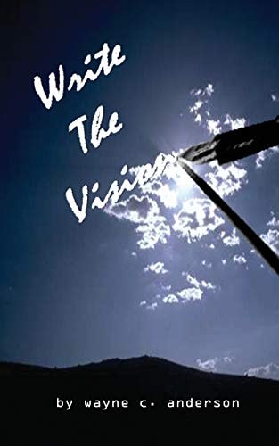 Write the Vision Outlining and Organizing Your Ministry