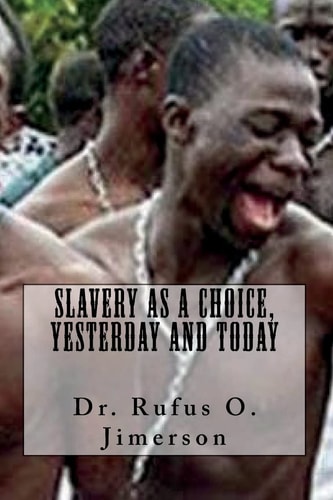 Slavery As a Choice, Yesterday and Today