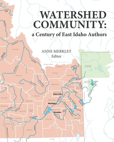 Watershed Community A Century of East Idaho Authors