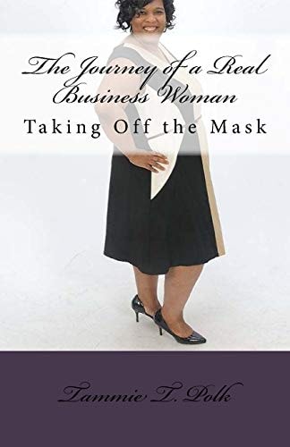 The Journey of a Real Business Woman Taking Off the Mask