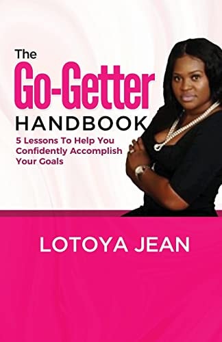 The Go Getter Handbook 5 Lessons To Help You Confidently Accomplish Your Goals