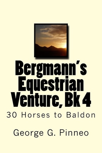 Bergmann's Equestrian Venture, Bk 4 30 Horses to Baldon