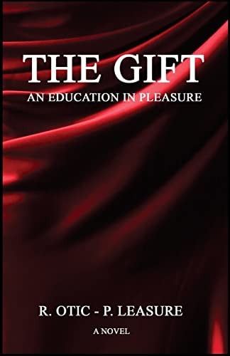 The GIFT an Education in Pleasure