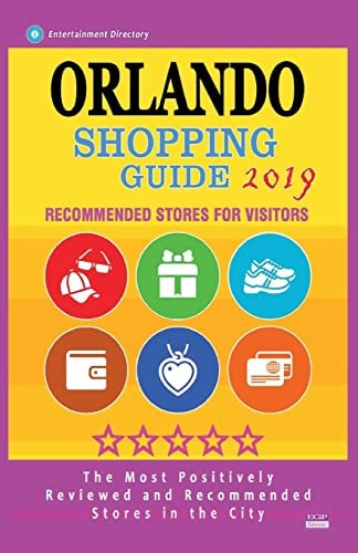 Orlando Shopping Guide 2019 Best Rated Stores in Orlando, Florida - Stores Recommended for Visitors, (Shopping Guide 2019)