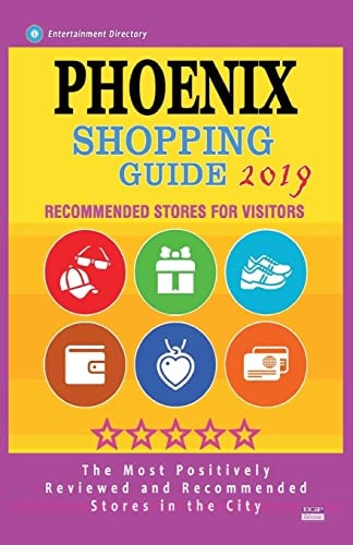 Phoenix Shopping Guide 2019 Best Rated Stores in Phoenix, Arizona - Stores Recommended for Visitors, (Shopping Guide 2019)