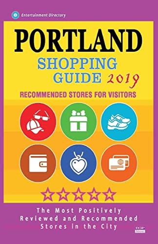 Portland Shopping Guide 2019 Best Rated Stores in Portland, Oregon - Stores Recommended for Visitors, (Shopping Guide 2019)