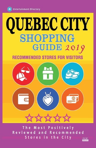 Quebec City Shopping Guide 2019 Best Rated Stores in Quebec City, Canada - Stores Recommended for Visitors, (Shopping Guide 2019)