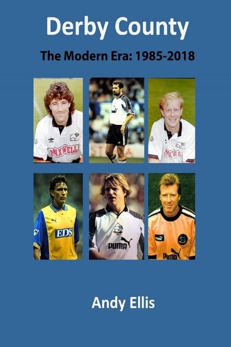 Derby County - The Modern Era Match by Match