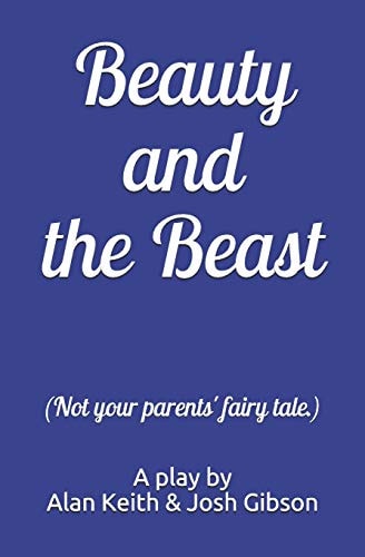 Beauty and the Beast (Not Your Parents' Fairy Tale. )