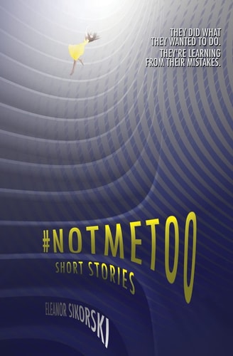 #NotMeToo Short Stories