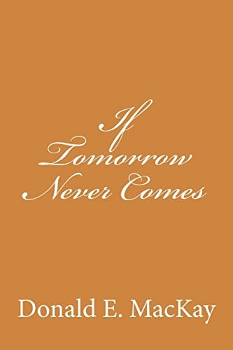 If Tomorrow Never Comes