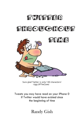Twitter Throughout Time Tweets You May Have Read on Your IPhone 0 If Twitter Would Have Existed Since the Beginning of Time